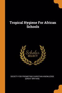 Tropical Hygiene For African Schools