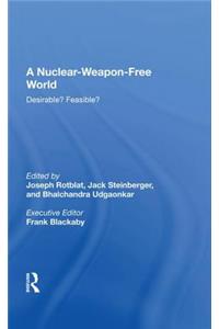 A Nuclear-weapon-free World: Desirable? Feasible?