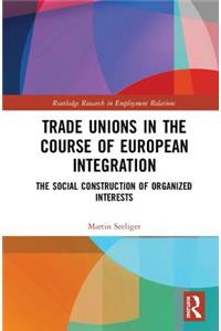 Trade Unions in the Course of European Integration