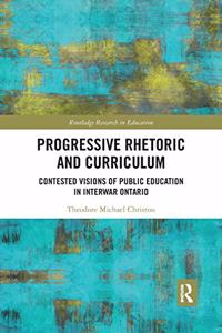 Progressive Rhetoric and Curriculum