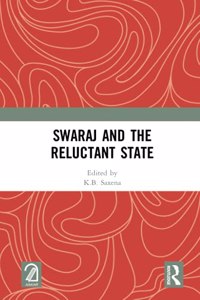 Swaraj and the Reluctant State
