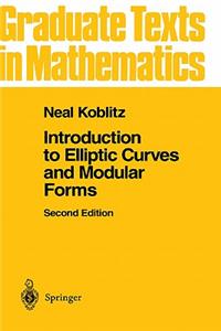 Introduction to Elliptic Curves and Modular Forms