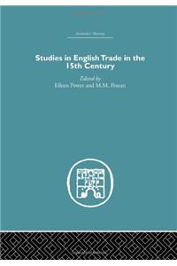 Studies in English Trade in the 15th Century