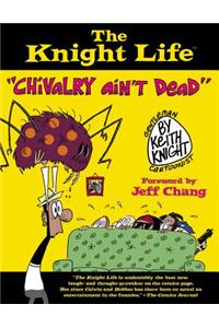 The Knight Life: Chivalry Ain't Dead