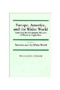 Europe, America, and the Wider World: Volume 2, America and the Wider World