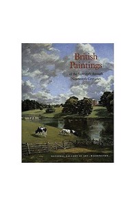 British Paintings of the Sixteenth Through Nineteenth Centuries