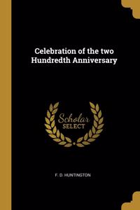 Celebration of the two Hundredth Anniversary