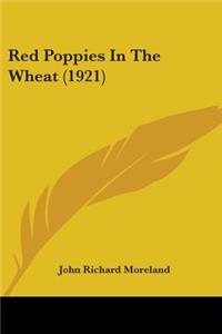 Red Poppies In The Wheat (1921)