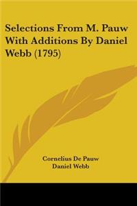 Selections From M. Pauw With Additions By Daniel Webb (1795)