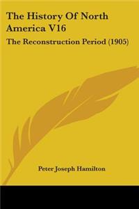 History Of North America V16