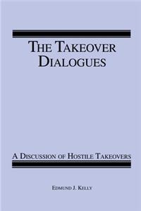 Takeover Dialogues: A Discussion of Hostile Takeovers