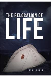 The Relocation of Life