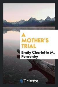 Mother's Trial