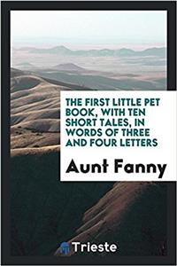 THE FIRST LITTLE PET BOOK, WITH TEN SHOR