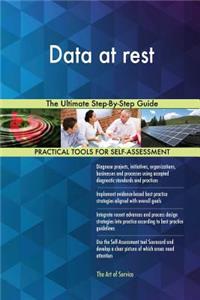 Data at rest The Ultimate Step-By-Step Guide