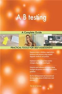 A B testing A Complete Guide