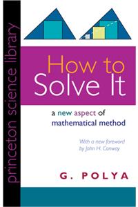 How to Solve It: A New Aspect of Mathematical Method