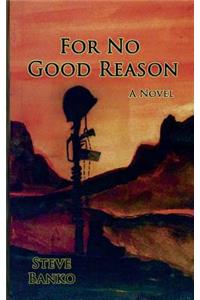 For No Good Reason