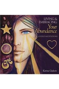 Living & Embracing Your Abundance