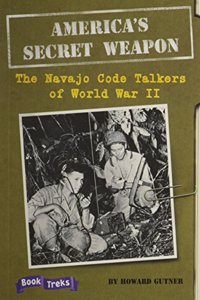 Book Treks Level Six America's Weapon: The Navajo Code Talkers of World War II Single 2004c