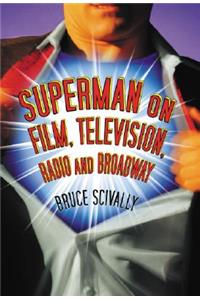 Superman on Film, Television, Radio and Broadway