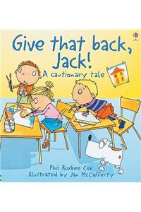 Give That Back, Jack!: A Cautionary Tale