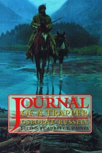 Osborne Russell's Journal of a Trapper: