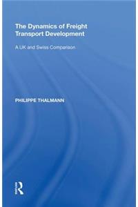 The Dynamics of Freight Transport Development