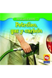 Petróleo, Gas Y Carbón (Oil, Gas, and Coal)