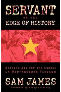 Servant on the Edge of History