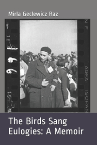 The Birds Sang Eulogies