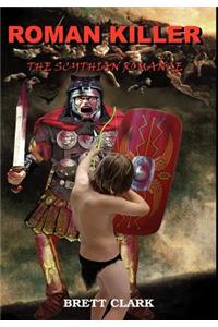 Roman Killer: The Scythian Romance