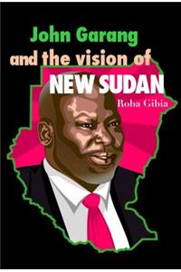 John Garang & the Vision of New Sudan