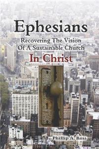 Ephesians--Recovering The Vision