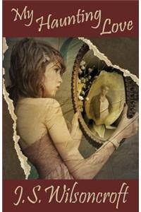 My Haunting Love