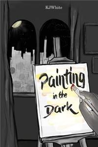 Painting in the Dark