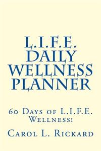 L.I.F.E. Daily Wellness Planner