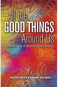 All the Good Things Around Us