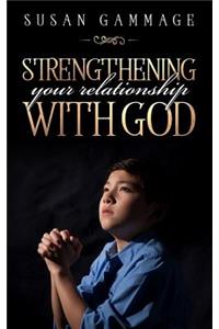 Strengthening Your Relationship with God