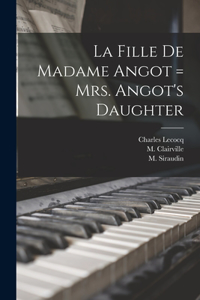 La Fille De Madame Angot = Mrs. Angot's Daughter