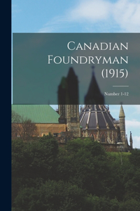Canadian Foundryman (1915); number 1-12