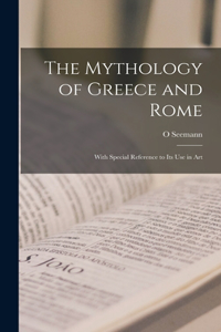 The Mythology of Greece and Rome