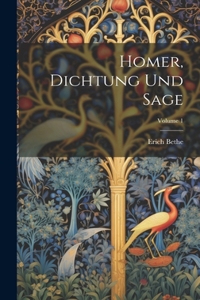 Homer, Dichtung Und Sage; Volume 1