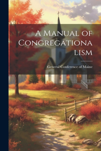 Manual of Congregationalism