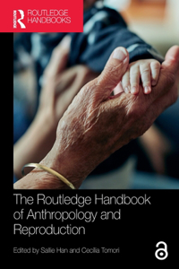 Routledge Handbook of Anthropology and Reproduction