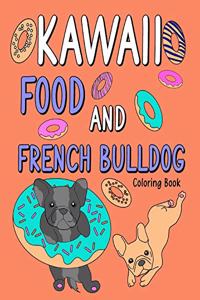 Kawaii Food and French Bulldog Coloring Book
