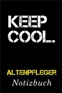 Keep Cool Altenpfleger Notizbuch