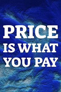 Price Is What You Pay