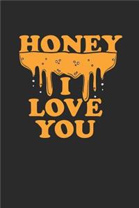 Honey I Love You