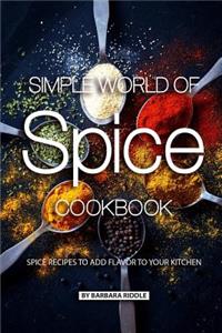 Simple World of Spice Cookbook